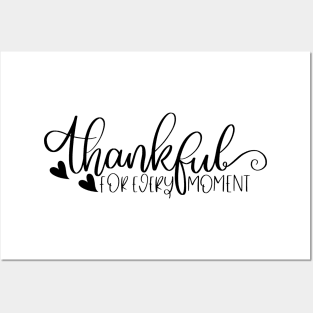 Thankful For Every Moment. Beautiful Typography Thankfulness Design. Posters and Art